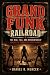 GRAND FUNK RAILROAD: The Ri...