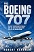 The Boeing 707 : Pan Am, Tr...
