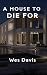 A House to Die For
