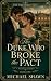 The Duke Who Broke the Pact...
