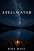 Stillwater: A Novel
