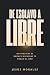 De esclavo a libre: No pers...