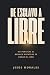 De esclavo a libre: No pers...