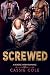 Screwed: A Reverse Harem Romance (Romantic Renovations Book 3)