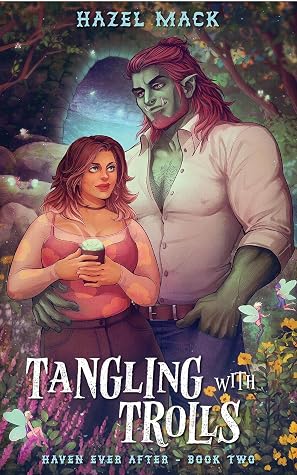 Tangling With Trolls (Haven Ever After, #2)