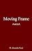 Moving Frame by M. Alexandra Nesci