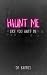 Haunt Me Like You Want Me: ...