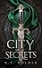 City of Secrets by K.T.  Holder