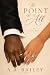 The Point Of It All (Rosevi...