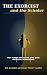 The Exorcist and the Scholar  by Tony Astro