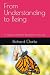 From Understanding to Being...