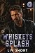 WHISKEY'S SPLASH: An Age-Ga...