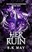Her Ruin by S.K.  May