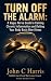Turn Off the Alarm by John C Harris