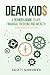 DEAR KID$: A Father's Guide...