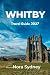 WHITBY Travel Guide 2027 by NORA SYDNEY