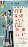 The Rise and Fall of Dr. Carey by O.O. Osborne