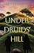 Under Druids' Hill