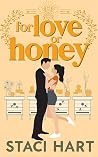 For Love or Honey by Staci Hart