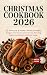 Christmas Cookbook 2026: 30...