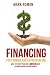 Financing For Founders And Entrepreneurs by Mark Roman