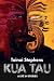 Kua Tau by Tainui Stephens Kua Tau by Tainui Stephens
