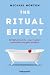 The ritual effect: Dall'abi...