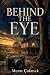 Behind the Eye A Haunting Mystery of Memory, Family, and the Secrets Photographs Reveal by Murat Çakmak