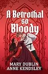 A Betrothal So Bl...