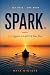 SPARK: 365 Quotes to Light ...