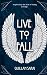 Live To Fall by Quillan Sarai Live To Fall by Quillan Sarai