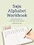 Saju Alphabet Workbook: Wri...
