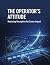 The Operator'S Attitude: Ma...