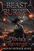 Beast + Burden: Olivia's Re...