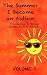 The Summer I Became an Auth...