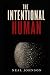 The Intentional Human by Neal Johnson