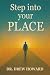 Step into your PLACE