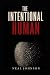 The Intentional Human: How ...