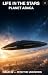 Life in the Stars: Planet A...