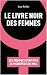 Le livre noir des femmes: L...
