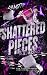 Shattered Pieces (Watch Me Burn #5)