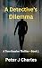 A Detective's Dilemma (A Tom Kessler Operation, #1)