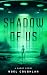 Shadow of Us