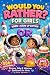 Would You Rather? When I Gr...