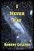 I Never Rat by Robert  Collins