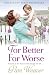 For Better For Worse by Pam Weaver For Better For Worse by Pam Weaver