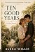Ten Good Years: A Lesbian R...
