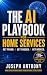 The AI Playbook for Home Se...