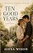 Ten Good Years: A Lesbian R...