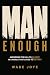 Man Enough by Wade Joye